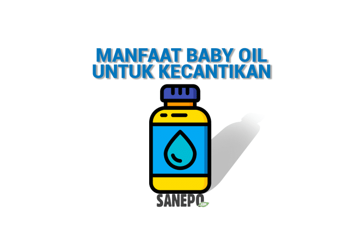 Manfaat Tak Terduga Baby Oil Untuk Kecantikan
