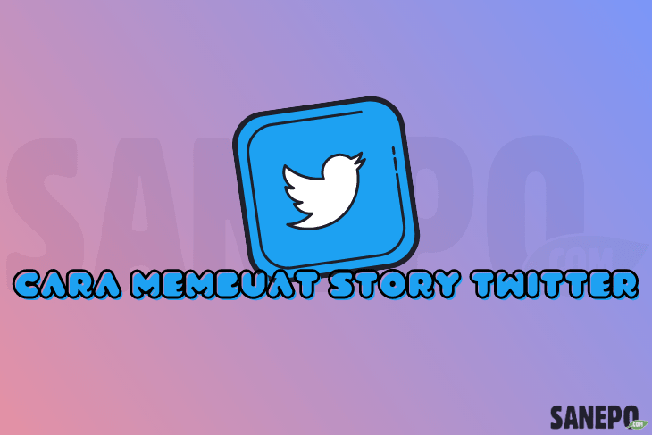 Cara Membuat Story Twitter