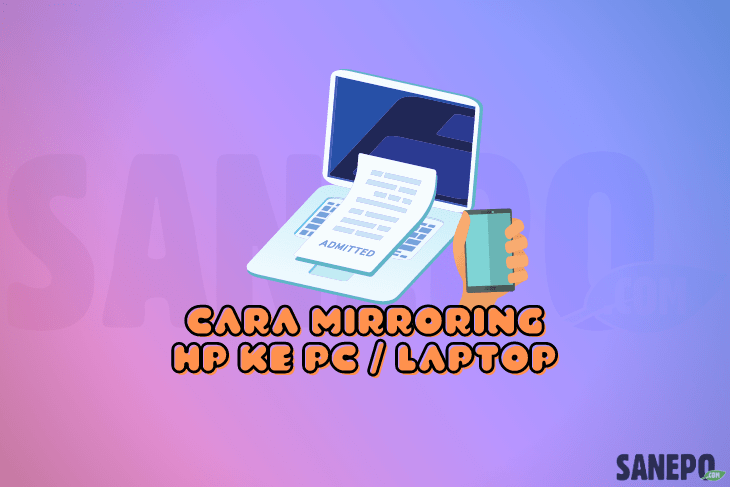 Cara Mirroring HP ke PC, Cara Mirroring HP ke Laptop