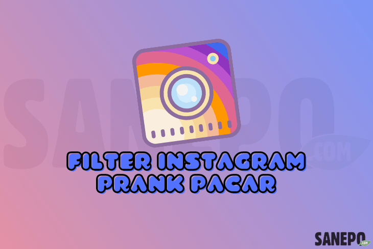 Filter IG prank pacar