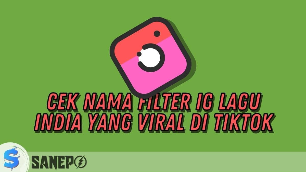 Cek Nama Filter IG Lagu India yang Viral di TikTok