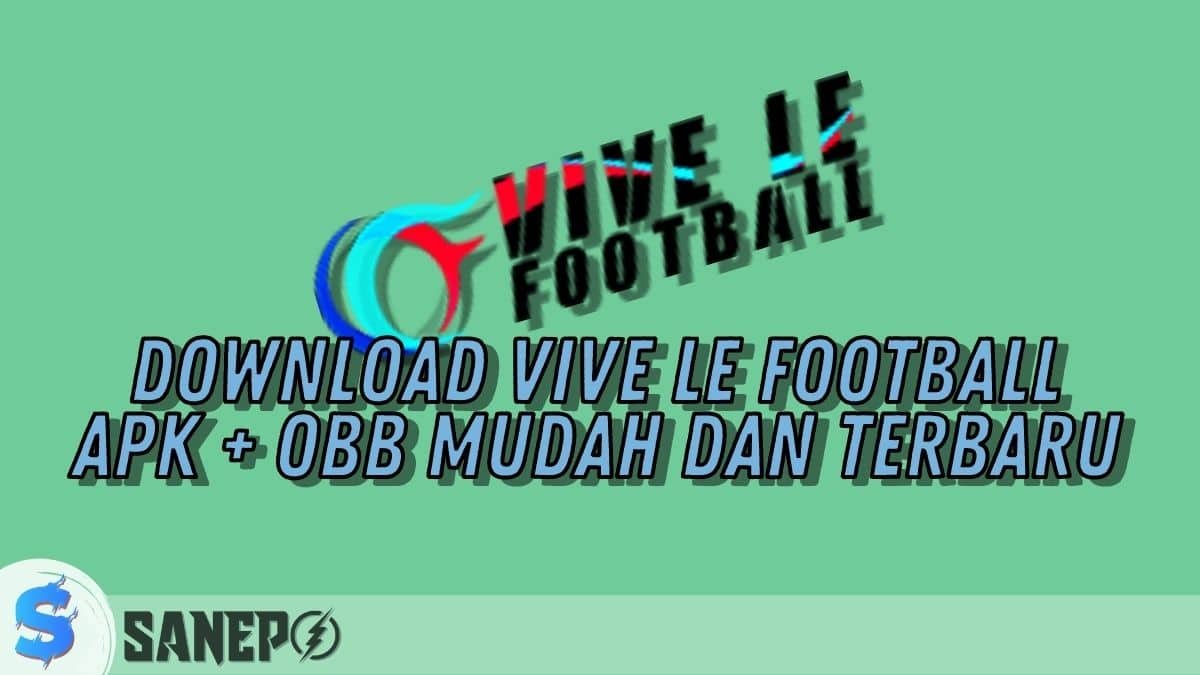 Download Vive Le Football APK + OBB Mudah dan Terbaru