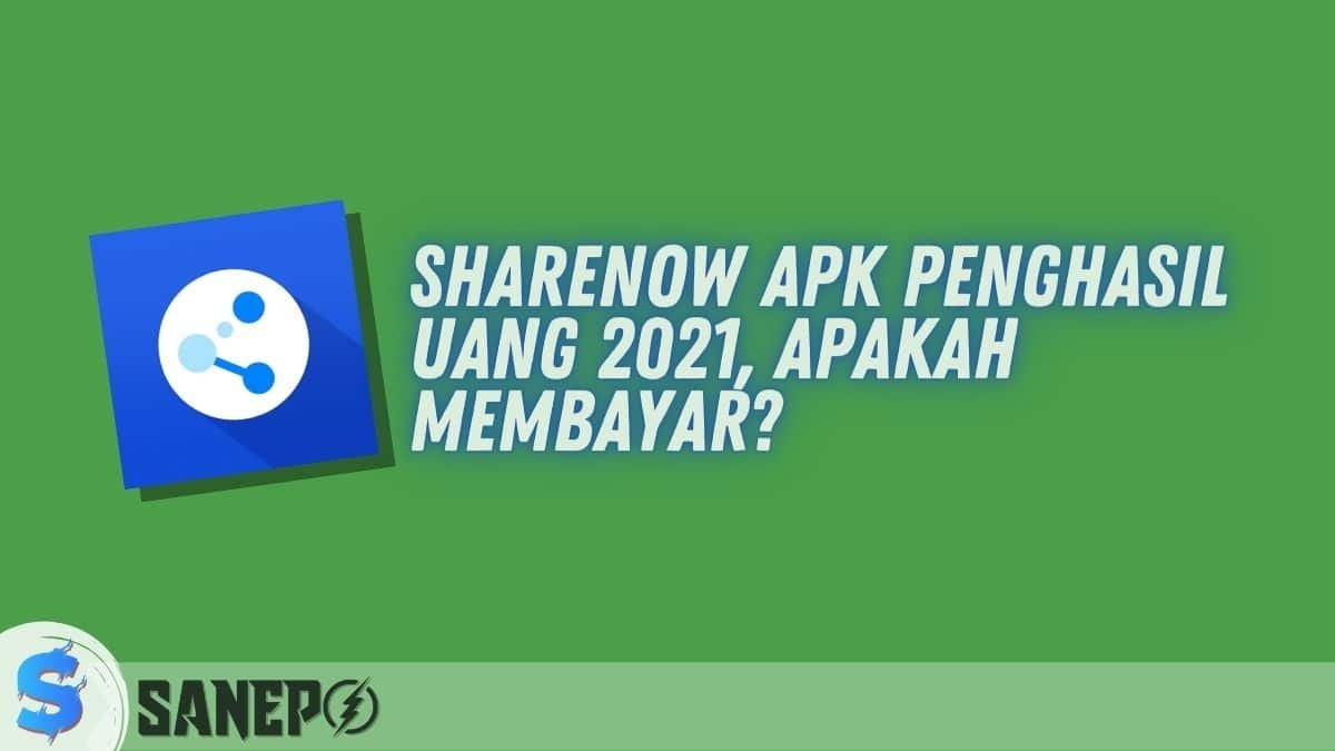 ShareNow APK Penghasil Uang 2021, Apakah Membayar?