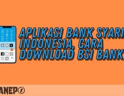 Aplikasi Bank Syariah Indonesia, Cara Download BSI Bank