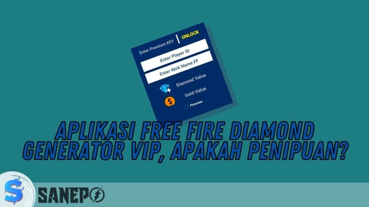 Aplikasi Free Fire Diamond Generator VIP, Apakah Penipuan?