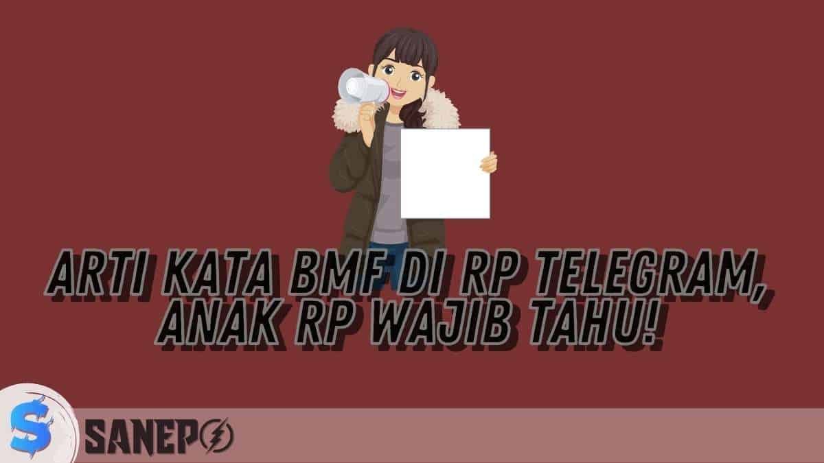 Arti Kata BMF di RP Telegram, Anak RP Wajib Tahu!