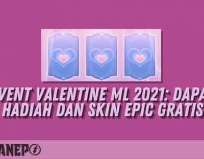 Event Valentine ML 2021: Dapat Hadiah dan Skin Epic Gratis