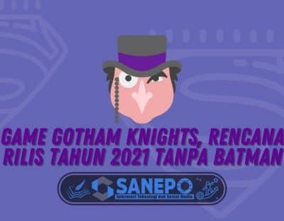 Game Gotham Knights, Rencana Rilis Tahun 2021 Tanpa Batman