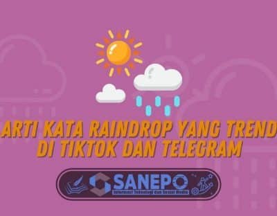 Arti Kata Raindrop yang Trend di TikTok dan Telegram