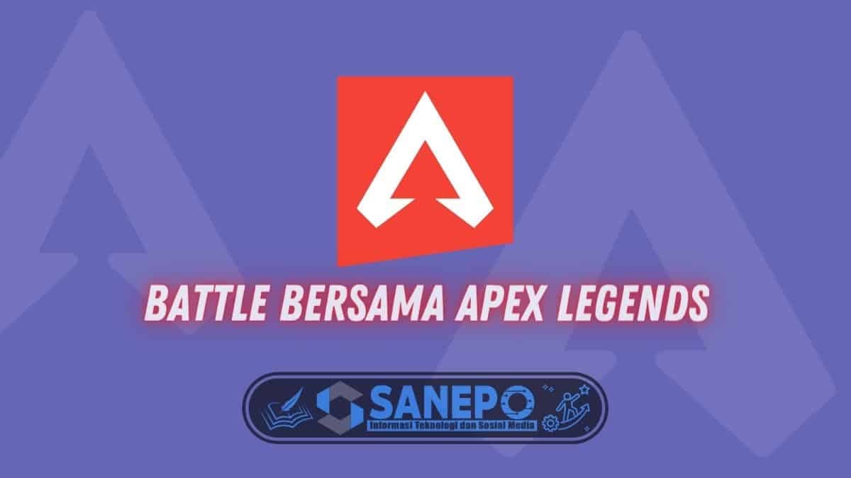 Battle Bersama Apex Legends