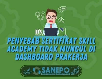 6 Penyebab Sertifikat Skill Academy Tidak Muncul di Dashboard Prakerja