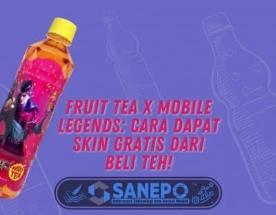 Fruit Tea X Mobile Legends: Cara Dapat Skin Gratis dari Beli Teh!