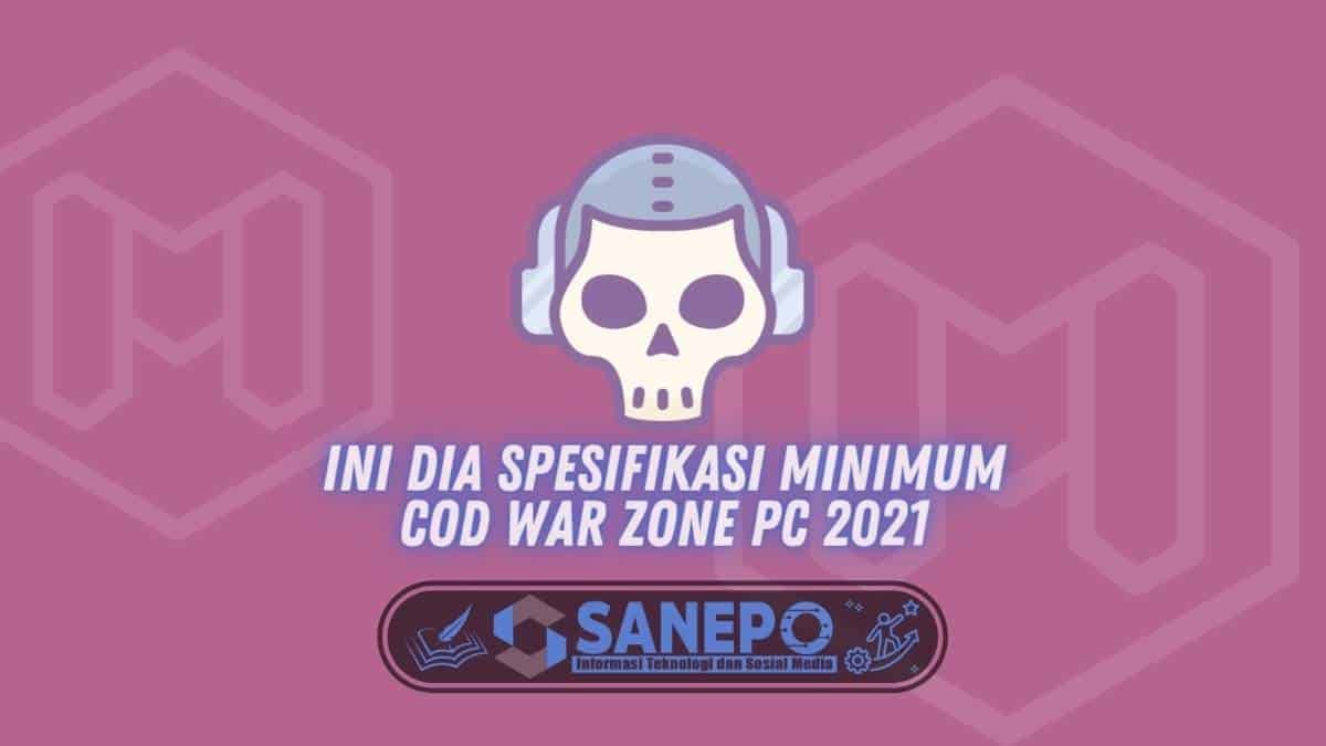 Ini Dia Spesifikasi Minimum COD War Zone PC 2021