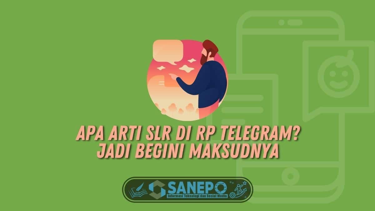 Apa Arti SLR di RP Telegram? Jadi Begini Maksudnya