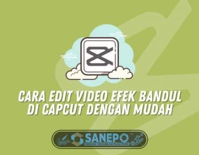 Cara Edit Video Efek Bandul di CapCut dengan Mudah