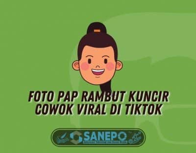 Foto Pap Rambut Kuncir Cowok Viral di TikTok