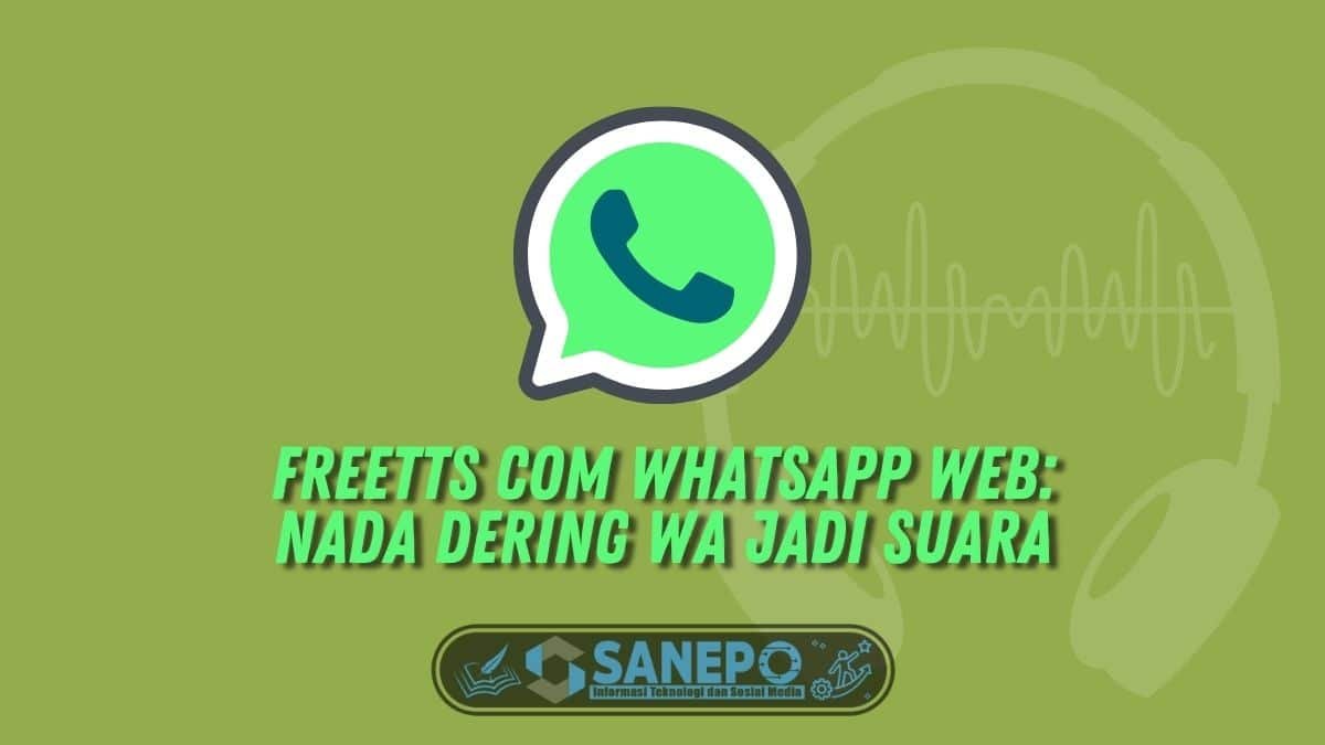 Freetts Com Whatsapp Web: Nada Dering WA Jadi Suara