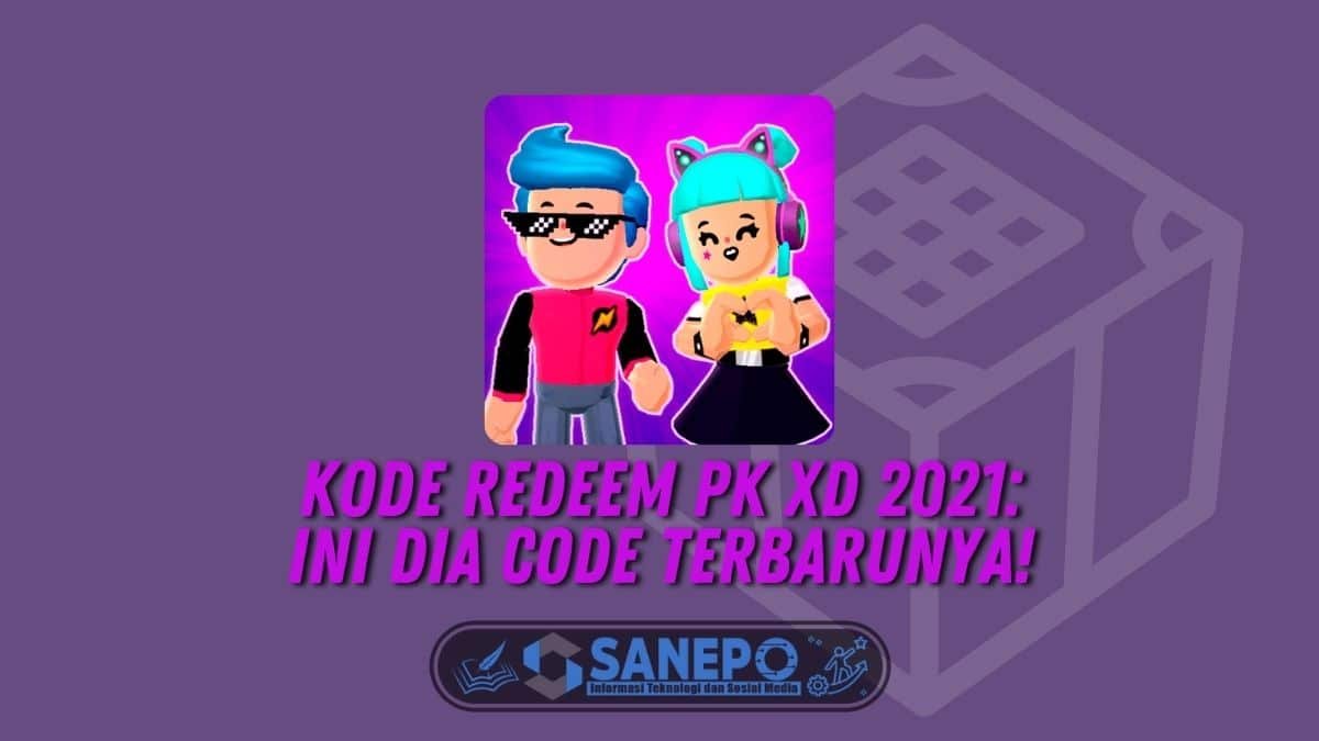 Kode Redeem PK XD 2021: Ini Dia Code Terbarunya!