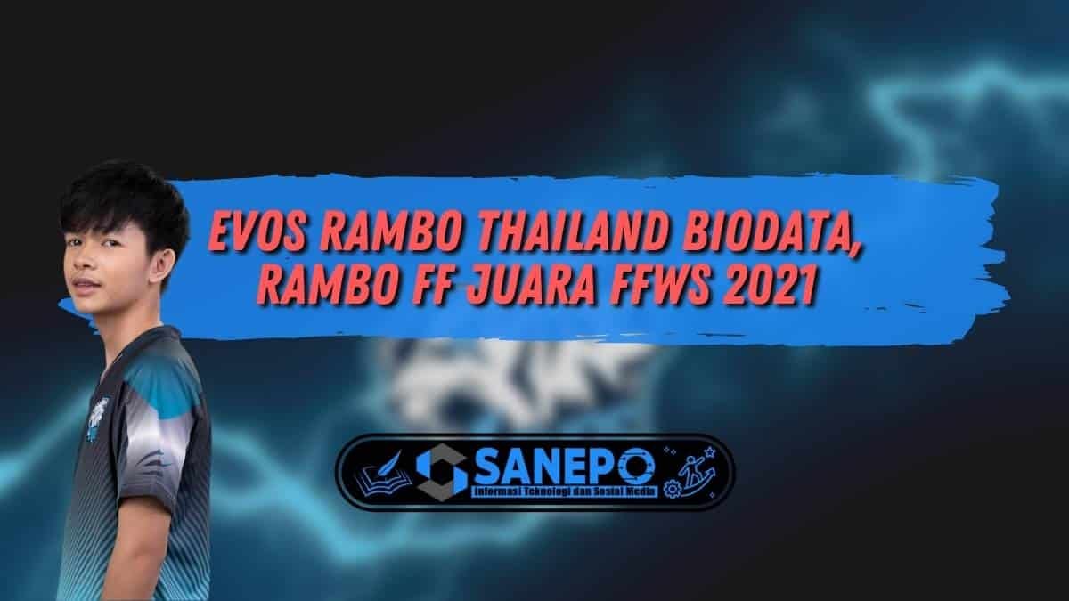 EVOS Rambo Thailand Biodata, Rambo FF Juara FFWS 2021