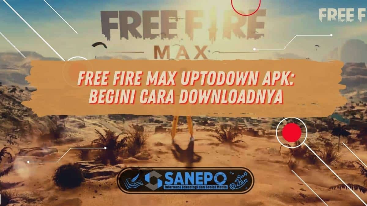 Free Fire Max Uptodown Apk: Begini Cara Downloadnya