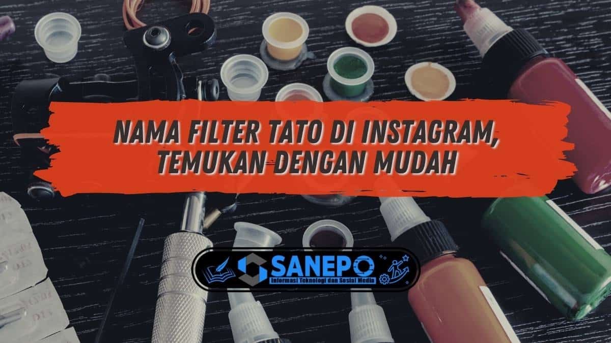 Nama Filter Tato di Instagram, Temukan dengan Mudah