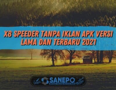 X8 Speeder Tanpa Iklan APK Versi Lama dan Terbaru 2021