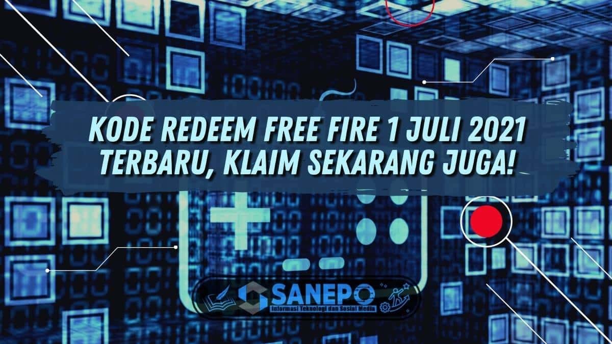 Kode Redeem Free Fire 1 Juli 2021 Terbaru, Klaim Sekarang Juga!