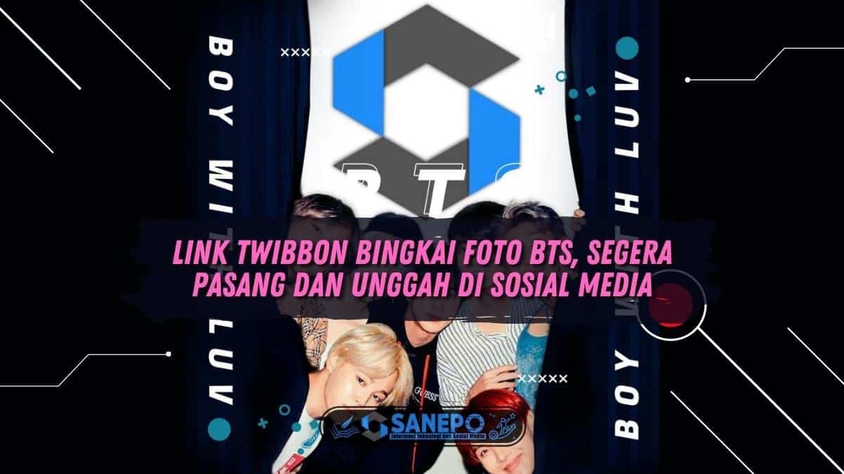Link Twibbon Bingkai Foto BTS, Segera Pasang dan Unggah di Sosial Media