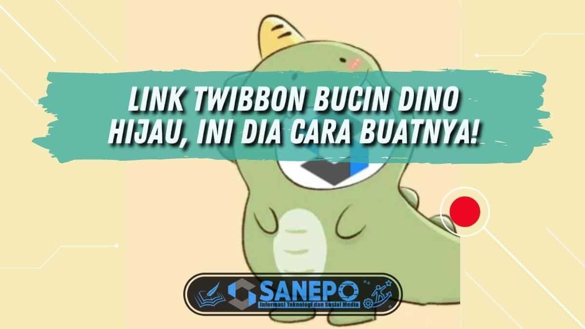 Link Twibbon Bucin Dino Hijau, Ini Dia Cara Buatnya!
