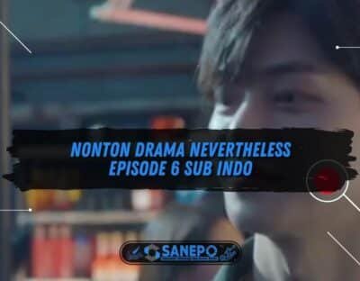 Nonton Drama Nevertheless Episode 6 Sub Indo Terbaru
