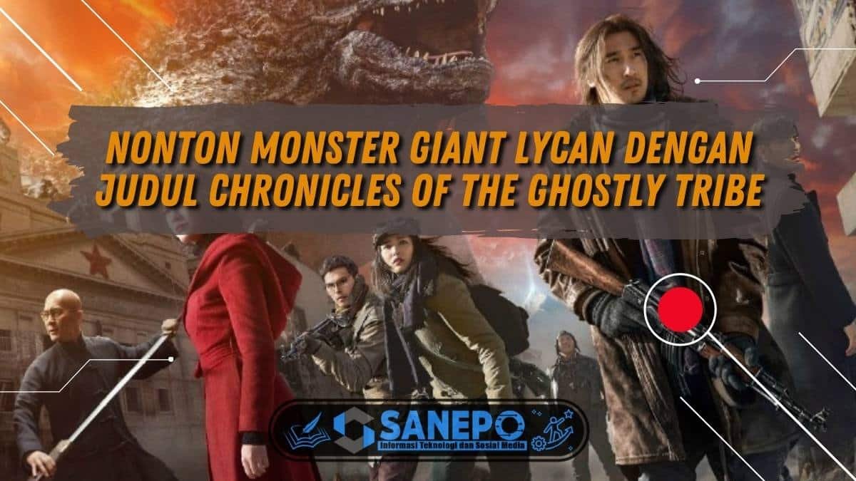 Nonton Monster Giant Lycan dengan Judul Chronicles of the Ghostly Tribe