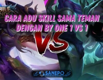 Cara By One Mobile Legends 1 vs 1 Untuk Duel Skill Yang Anda Punya