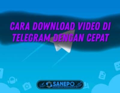 Cara Download Video Di Telegram Agar Cepat di Android