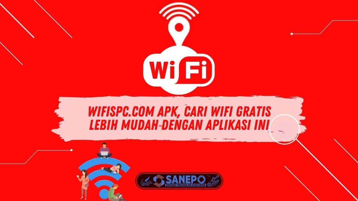 Wifispc.com APK, Cari WiFi Gratis Lebih Mudah dengan Aplikasi Ini