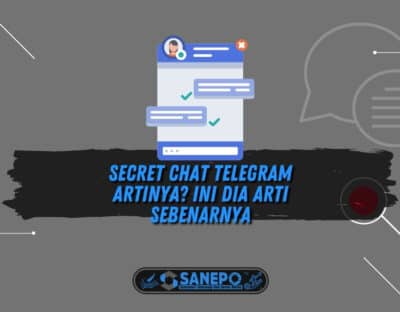 Secret Chat Telegram Artinya? Ini Dia Arti Sebenarnya
