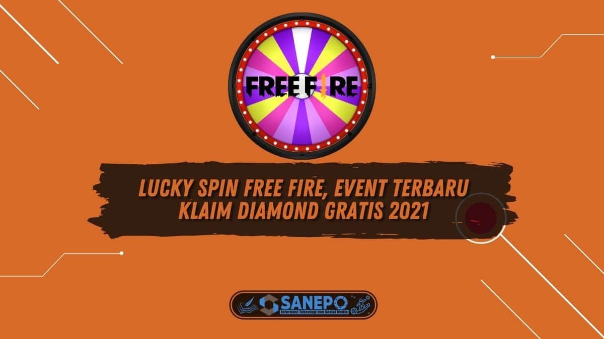 Lucky Spin Free Fire, Event Terbaru Klaim Diamond Gratis 2021