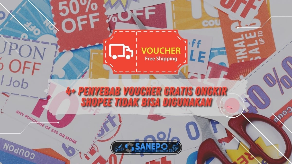 4+ Penyebab Voucher Gratis Ongkir Shopee Tidak Bisa Digunakan