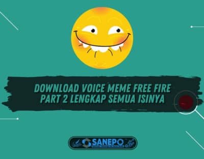 Download Voice Meme Free Fire Part 2 Lengkap Semua Isinya