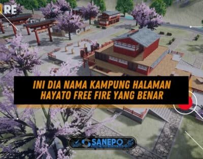 Ini Dia Nama Kampung Halaman Hayato Free Fire yang Benar