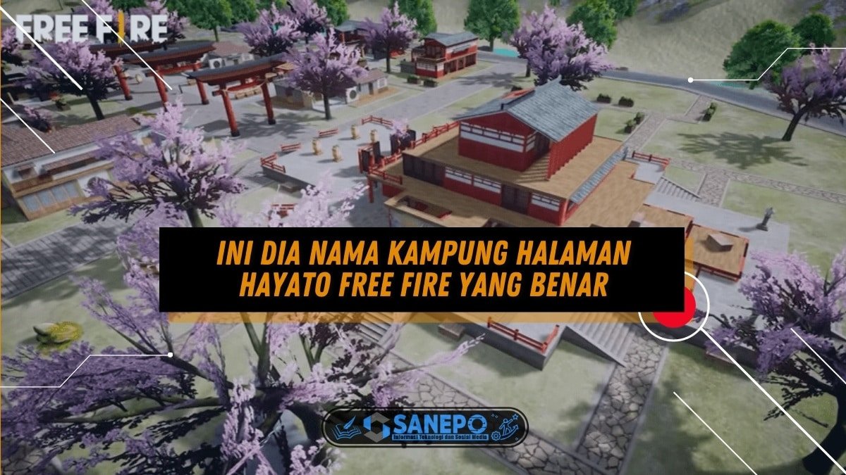 Ini Dia Nama Kampung Halaman Hayato Free Fire yang Benar
