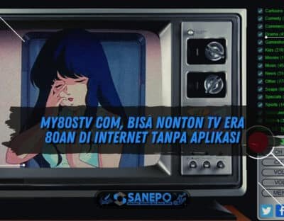 My80stv com, Bisa Nonton TV Era 80an di Internet Tanpa Aplikasi