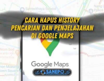 Cara Menghapus History Google Maps Android dan IPhone