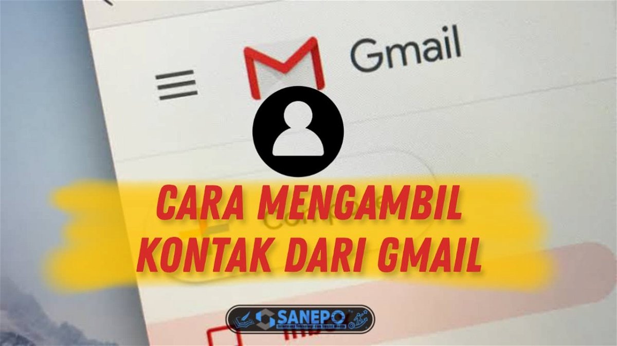 Cara mengambil kontak dari Gmail