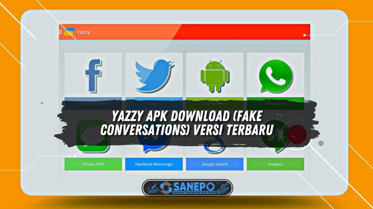 Yazzy Apk Download (Fake Conversations) Versi Terbaru Langsung Bisa Dipakai