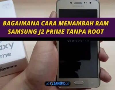 Bagaimana Cara Menambah Ram Samsung J2 Prime Tanpa Root