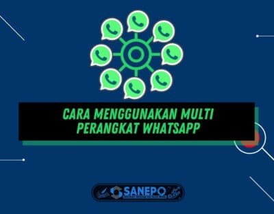 Cara Menggunakan Multi Perangkat WhatsApp dengan Mudah