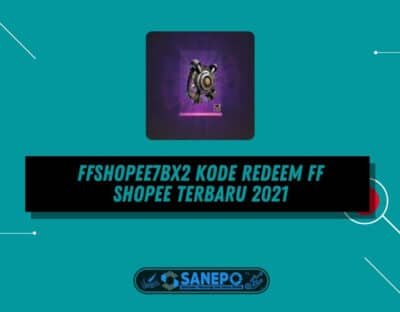 FFSHOPEE7BX2 Kode Redeem FF Shopee Terbaru 2021