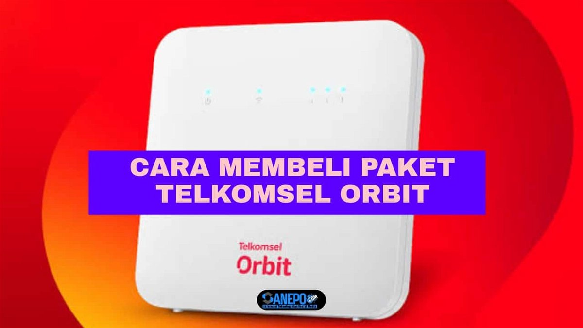 Pilihan Paket dan Cara Beli Telkomsel Orbit