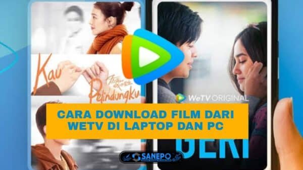 6 Cara Download Film Di WETV Di Laptop Atau PC Paling Mudah