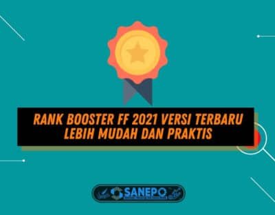 Rank Booster FF 2021 Versi Terbaru, Lebih Mudah dan Praktis